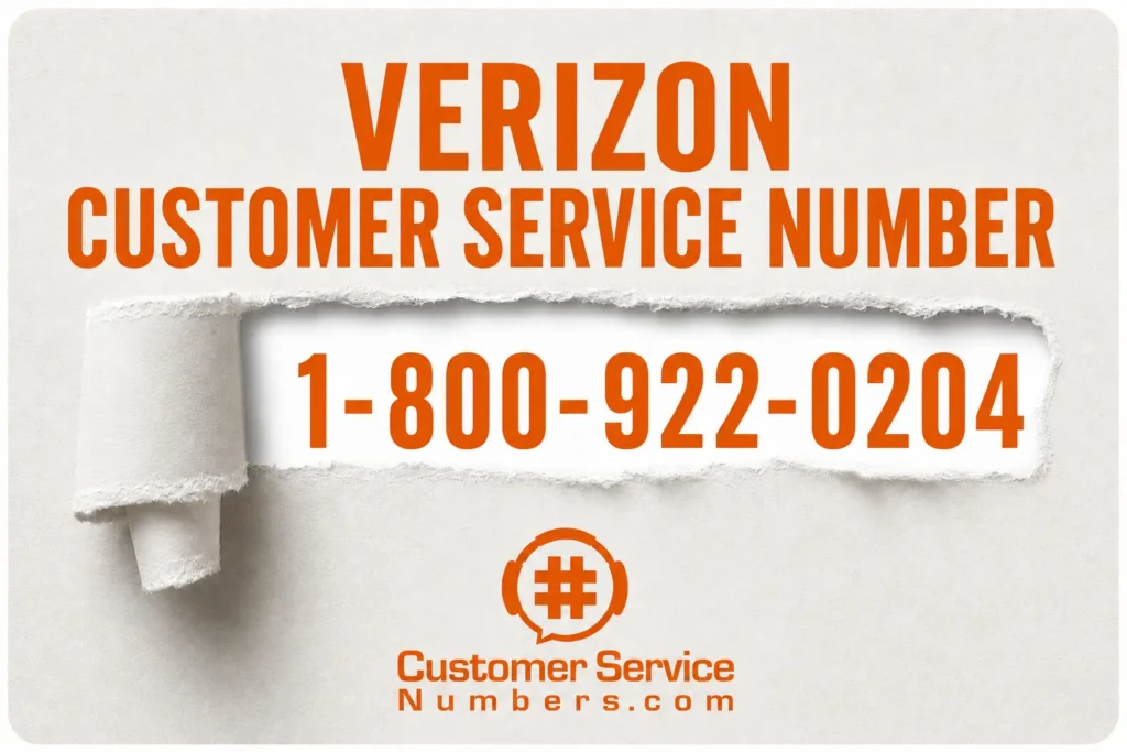 Call Verizon customer service at 1-800-922-0204 Verizon customer service phone number 1-800-922-0204