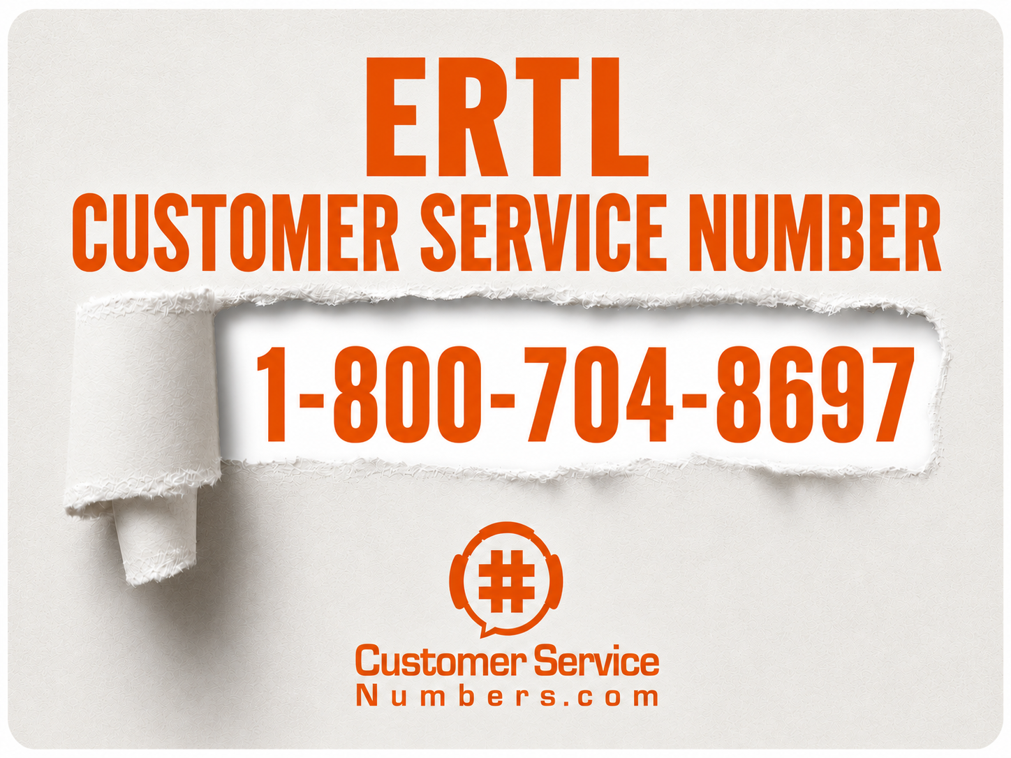 ERTL customer service number 1-800-704-8697 on an orange and cream CSN graphic