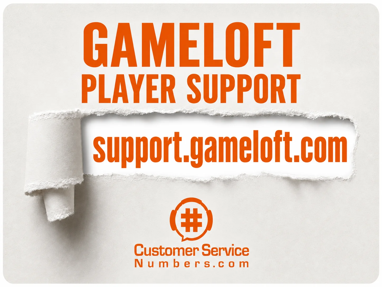 Gameloft player support: support.gameloft.com — CustomerServiceNumbers.com.