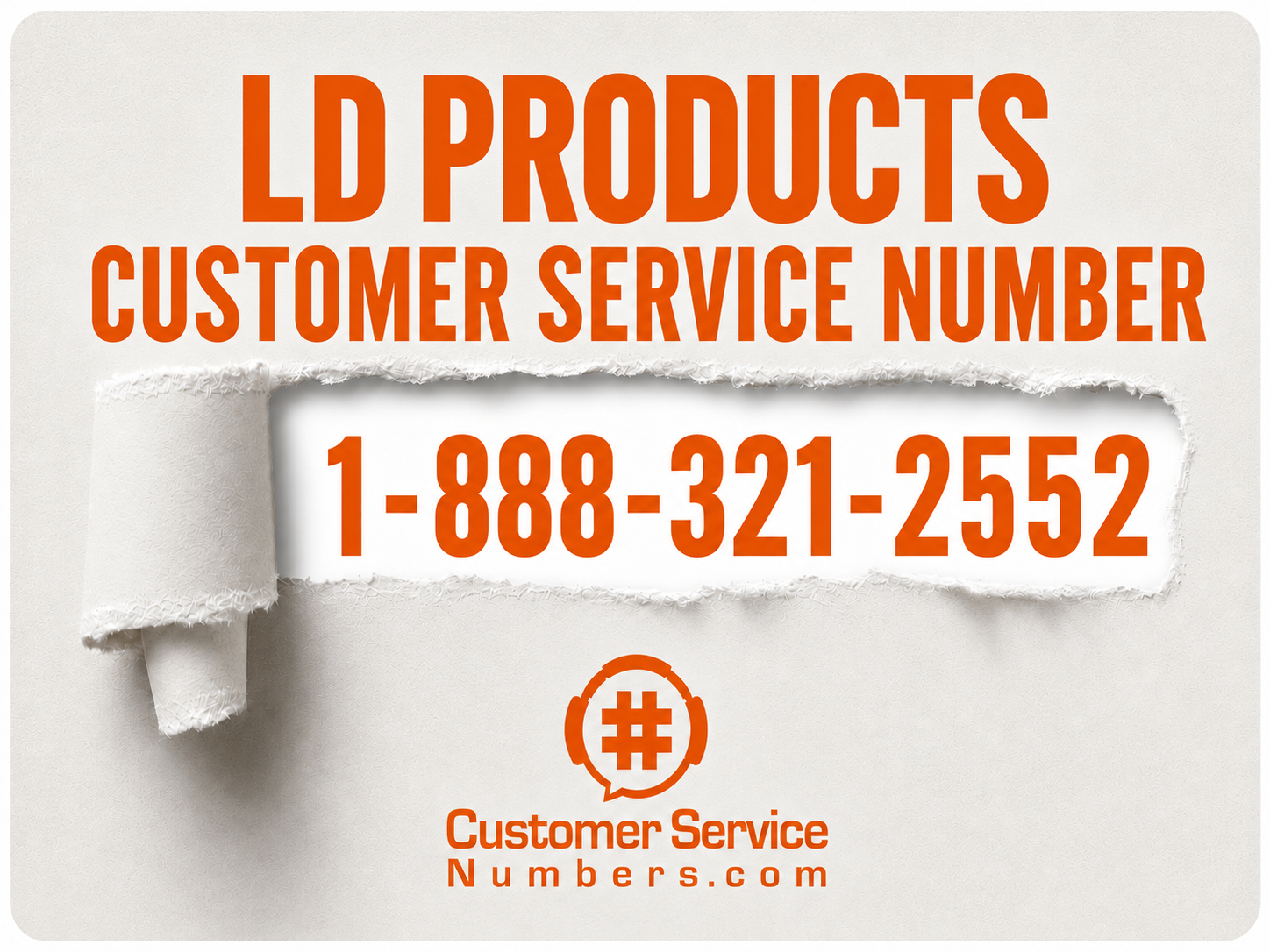LD Products customer service number 1-888-321-2552 on an orange and cream CSN graphic