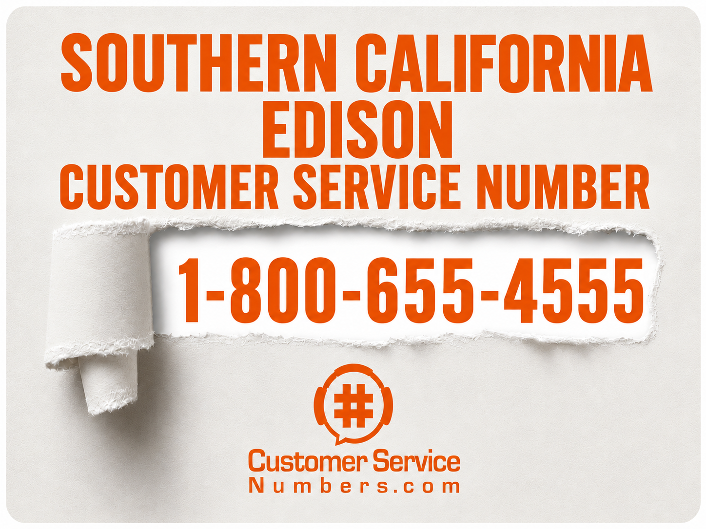 Southern California Edison customer service number 1-800-655-4555 on an orange and cream CSN phone graphic